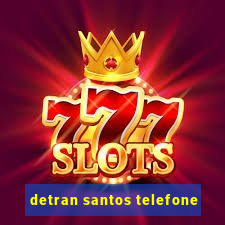 detran santos telefone